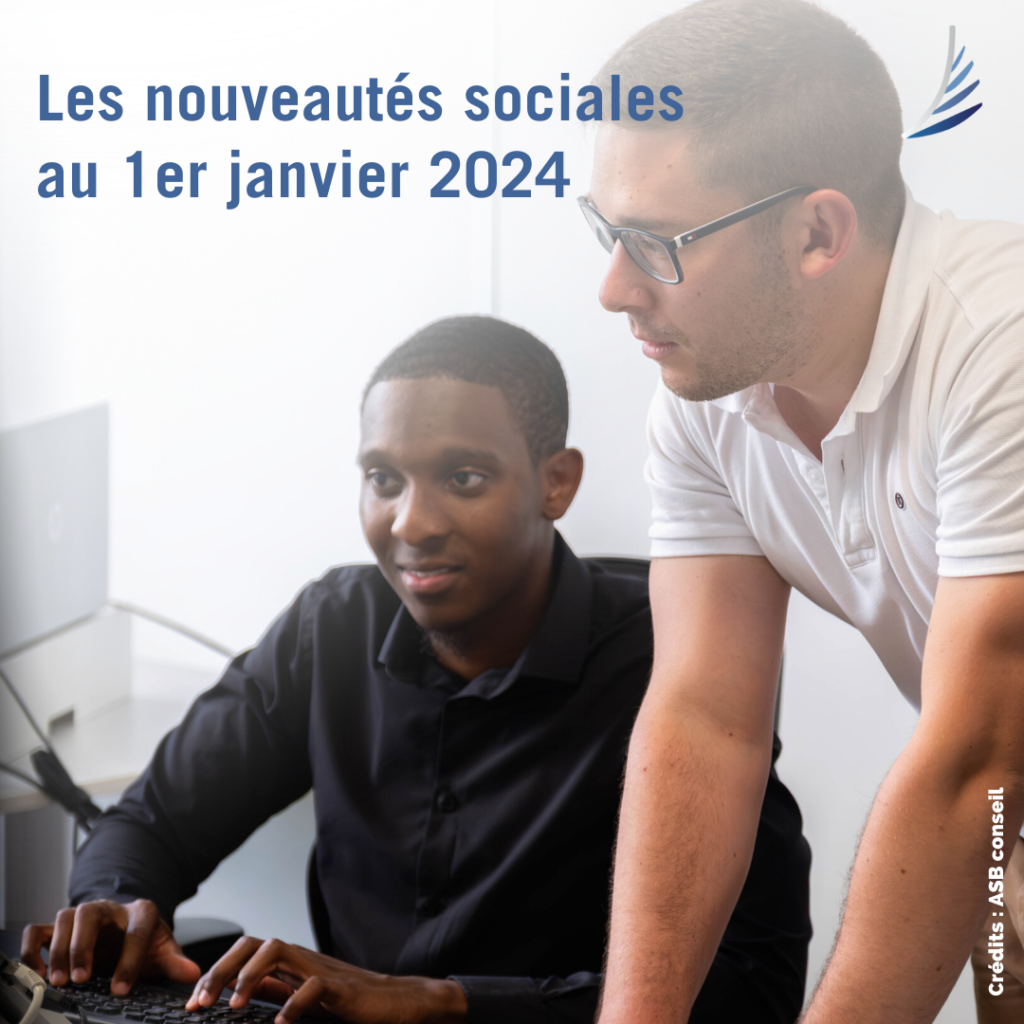 Les nouveautés sociales au 1er janvier 2024