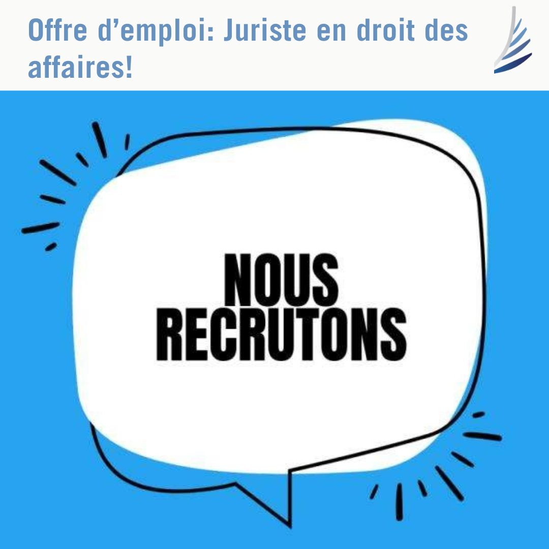 Offre d’emploi: Juriste en droit des affaires!